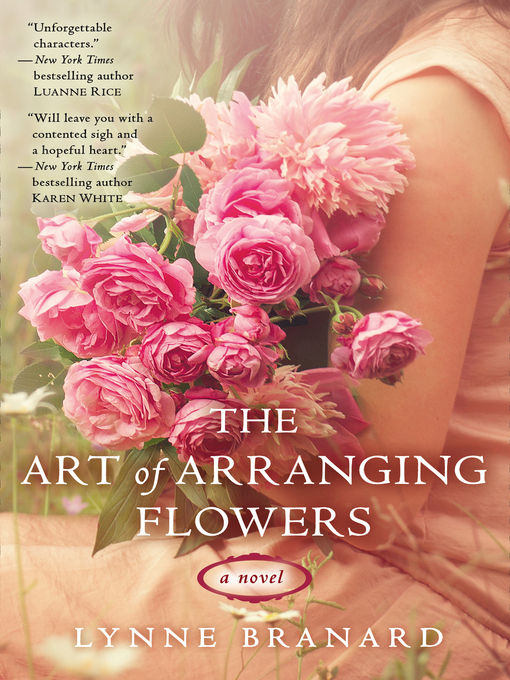 Title details for The Art of Arranging Flowers by Lynne Branard - Wait list